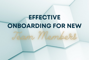How Do You Effectively Onboard New Team Members?